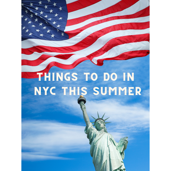 THINGS TO DO IN NYC THIS SUMMER